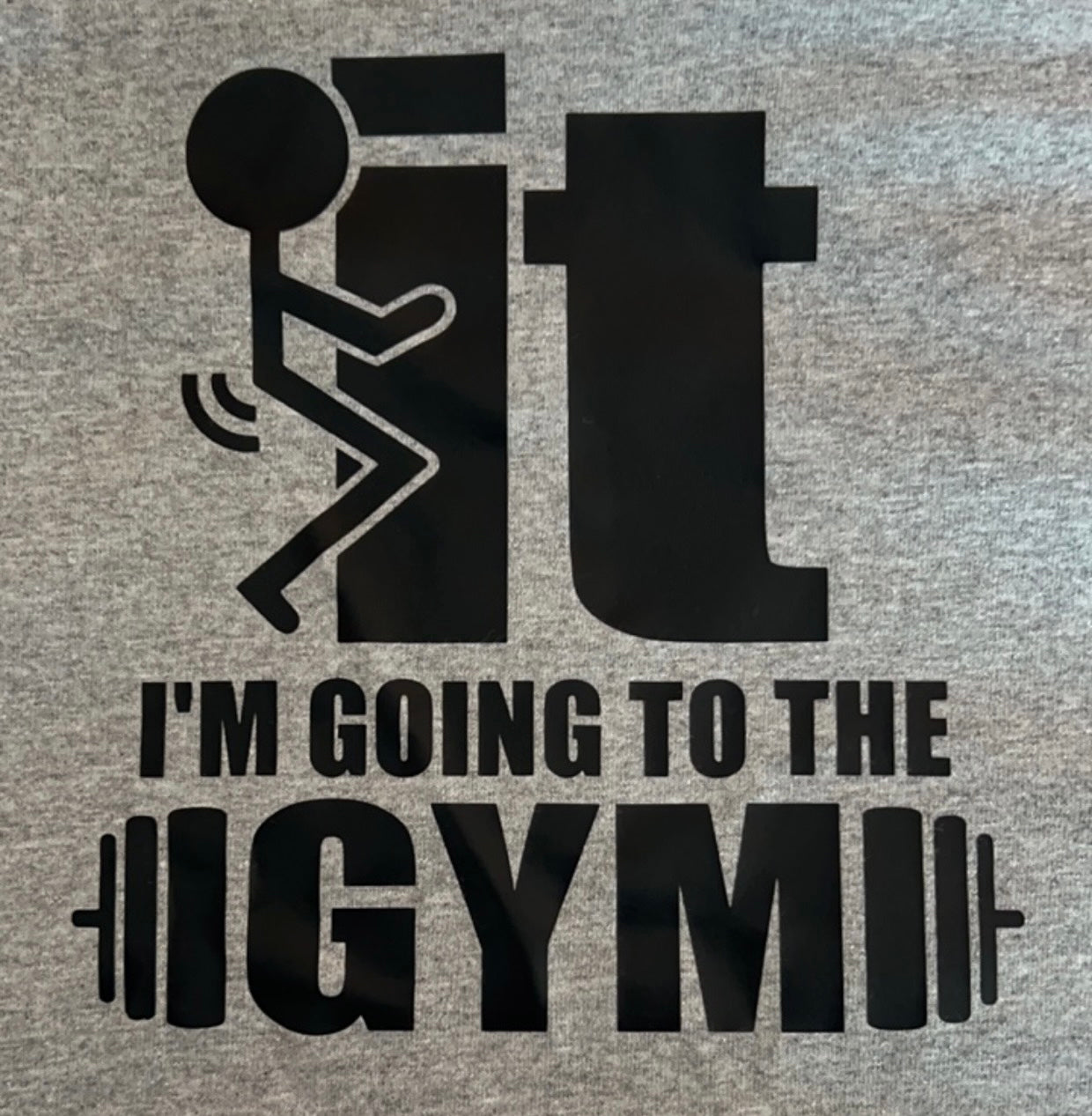 F* It I’m Going To The Gym