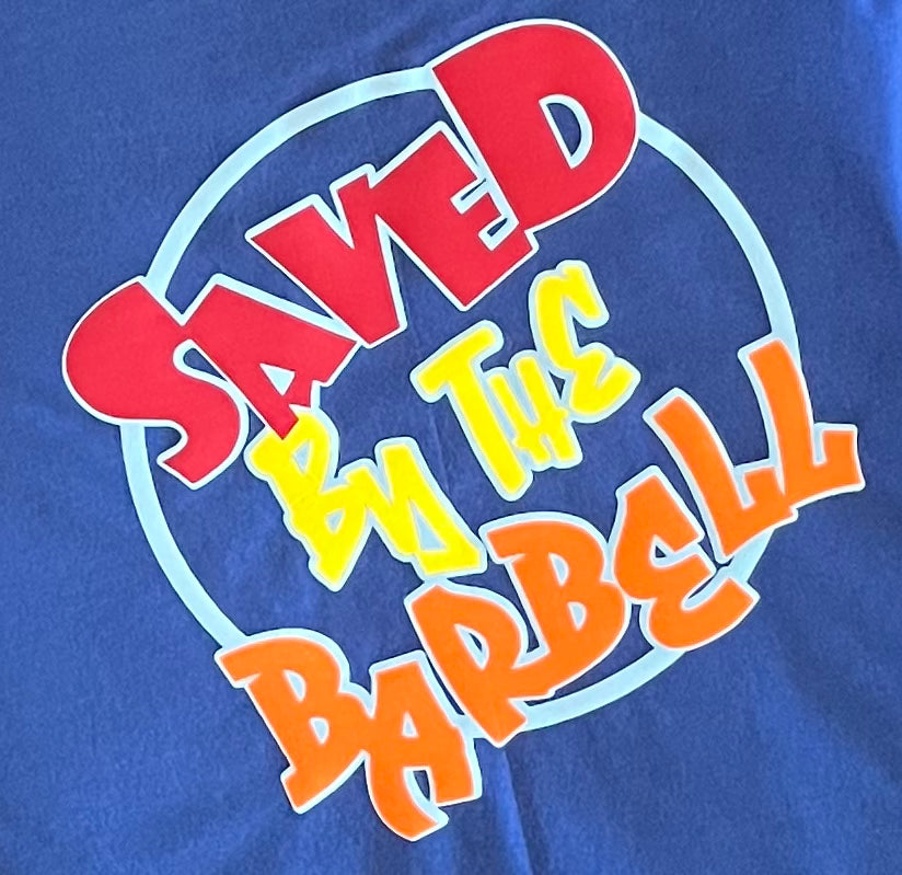 Saved By The Barbell