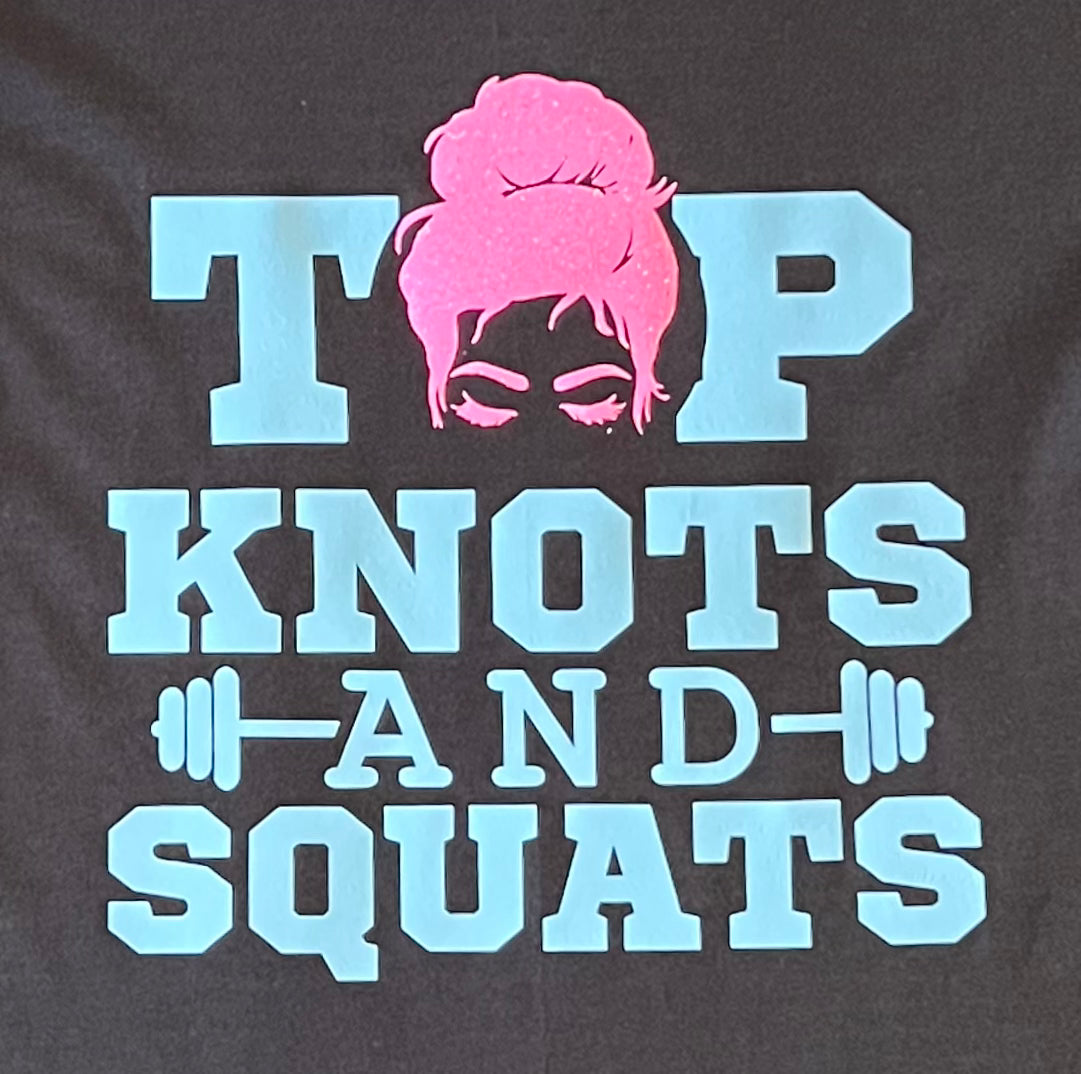 Top Knots and Squats