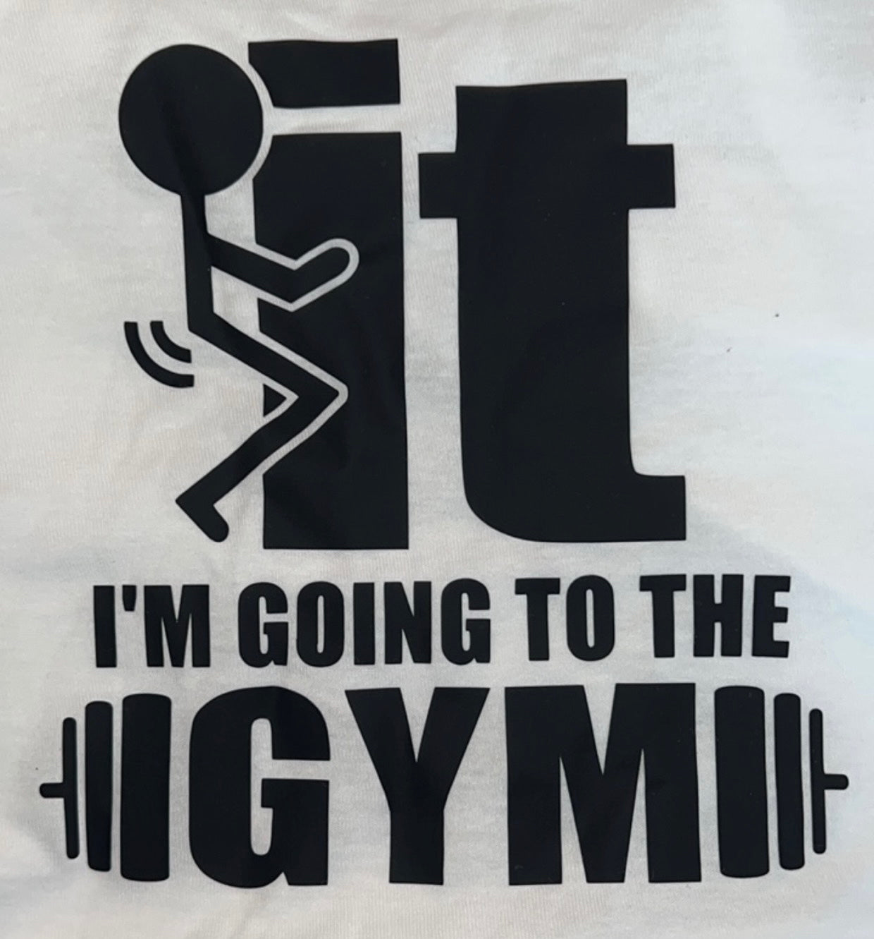 F* It I’m Going To The Gym