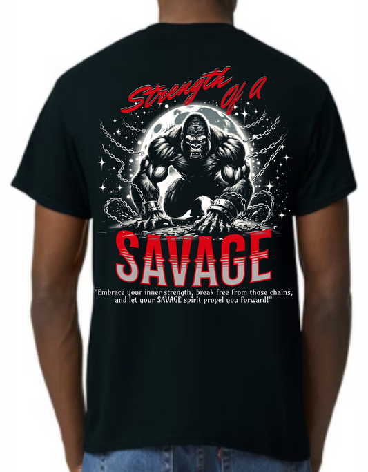 Strength Of A Savage (Unisex)